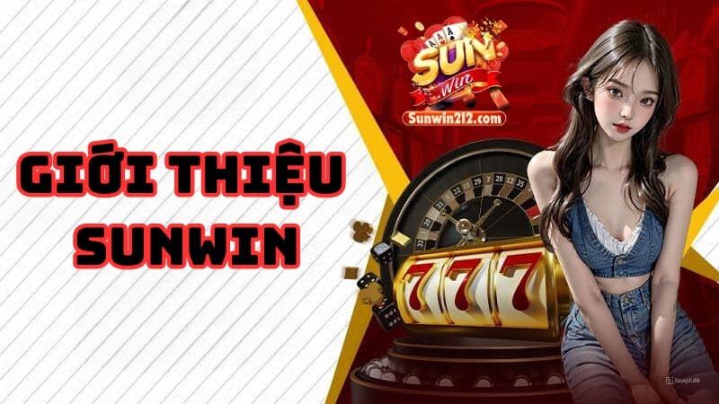 Giới Thiệu Sunwin: Địa chỉ cả cược của hàng ngàn người chơi