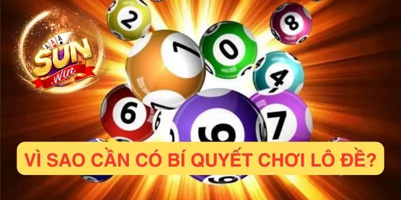 Vì sao anh em biết có bí quyết để chơi lô đề?